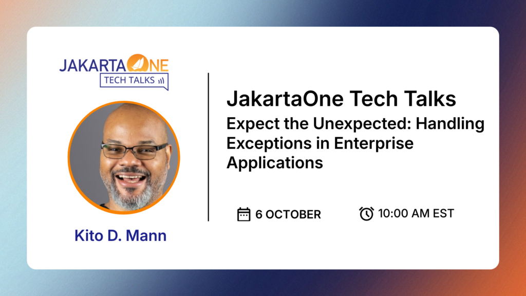 JakartaOne Tech Talks - Expect the Unexpected: Handling Exceptions in Enterprise Applications